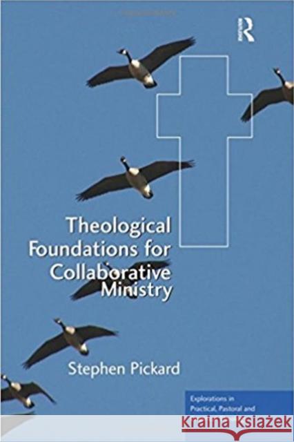 Theological Foundations for Collaborative Ministry Stephen Pickard 9780754668350  - książka