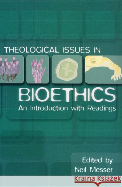 Theological Issues in Bioethics: An Introduction with Readings Neil Messer 9780232524413 Darton, Longman & Todd Ltd - książka