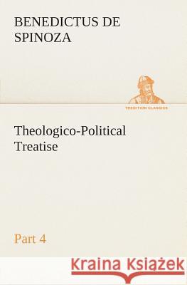 Theologico-Political Treatise - Part 4 Benedictus de Spinoza 9783849505622 Tredition Classics - książka