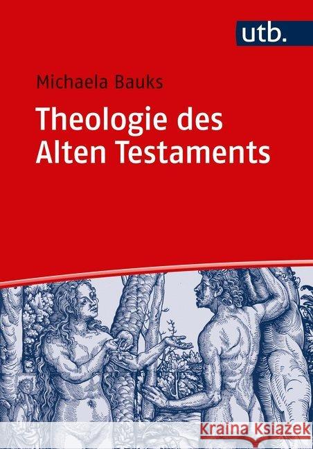 Theologie des Alten Testaments : Religionsgeschichtliche und bibelhermeneutische Perspektiven Michaela Bauks 9783825249731 Vandenhoeck and Ruprecht - książka