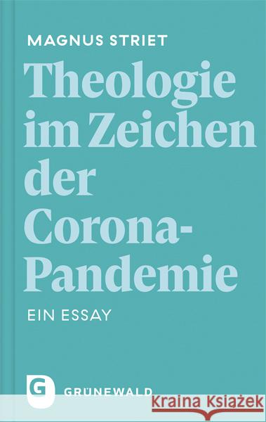 Theologie im Zeichen der Corona-Pandemie Striet, Magnus 9783786732457 Matthias-Grünewald-Verlag - książka