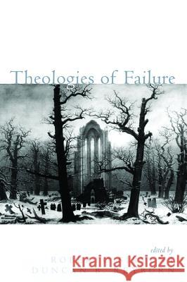 Theologies of Failure Roberto Sirvent Duncan B. Reyburn 9781532600777 Cascade Books - książka