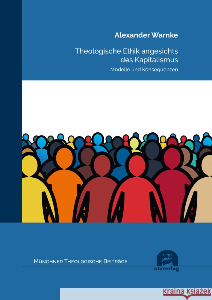 Theologische Ethik angesichts des Kapitalismus Warnke, Alexander 9783831686049 Utz Verlag - książka