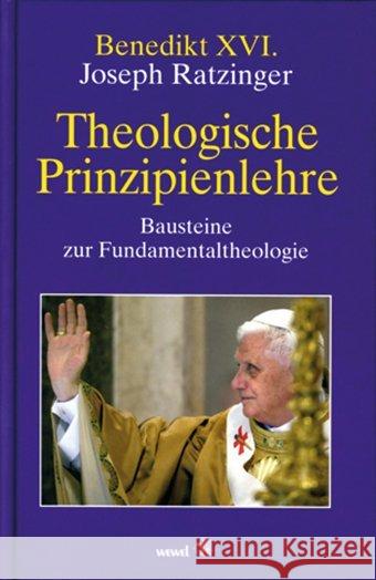 Theologische Prinzipienlehre : Bausteine zur Fundamentaltheologie Benedikt XVI. 9783790257205 Paulinus - książka