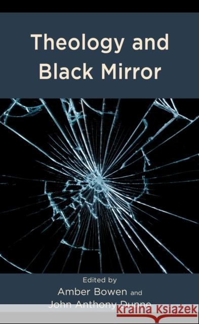 Theology and Black Mirror  9781978711167 Rowman & Littlefield - książka