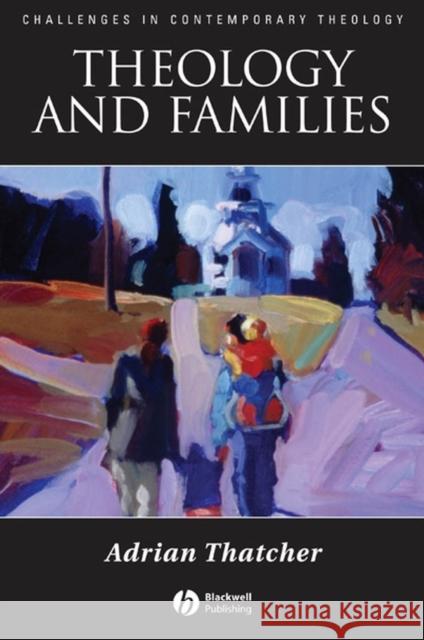 Theology and Families Adrian Thatcher 9781405152754  - książka