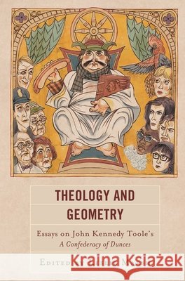 Theology and Geometry: Essays on John Kennedy Toole's A Confederacy of Dunces Marsh, Leslie 9781498585491 Lexington Books - książka