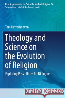 Theology and Science on the Evolution of Religion Uytterhoeven, Tom 9783031673665 Springer International Publishing - książka