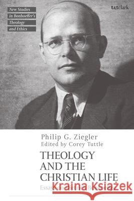Theology and the Christian Life Professor Philip G. (University of Aberdeen, UK) Ziegler 9780567693099 Bloomsbury Publishing PLC - książka