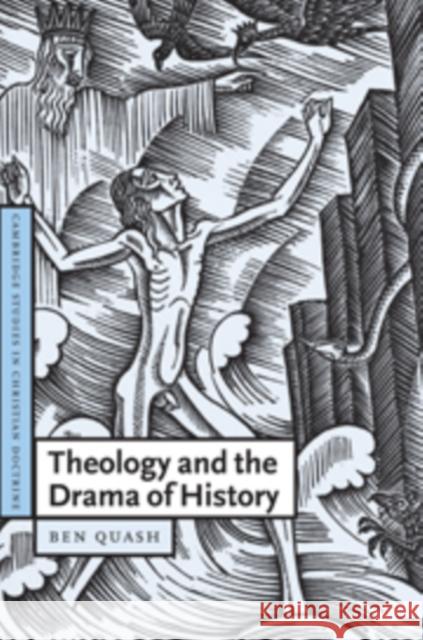 Theology and the Drama of History Ben Quash 9780521090827 Cambridge University Press - książka