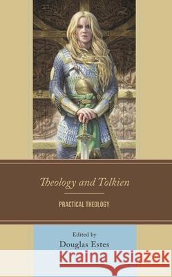 Theology and Tolkien: Practical Theology  9781978712669 Rowman & Littlefield - książka