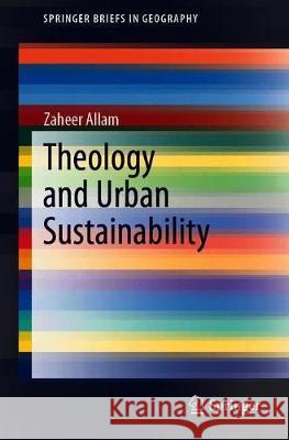 Theology and Urban Sustainability Zaheer Allam 9783030296728 Springer - książka