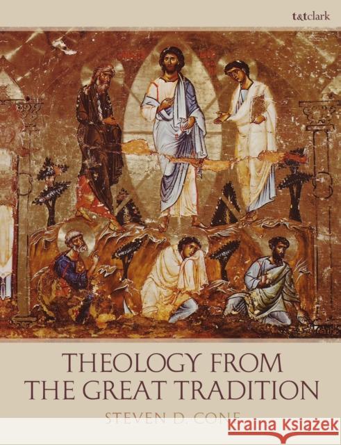 Theology from the Great Tradition Steven D. Cone 9780567670007 T & T Clark International - książka