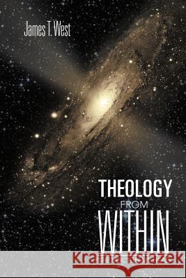 Theology From Within: The Voice In My Head West, James T. 9781479751594 Xlibris Corporation - książka