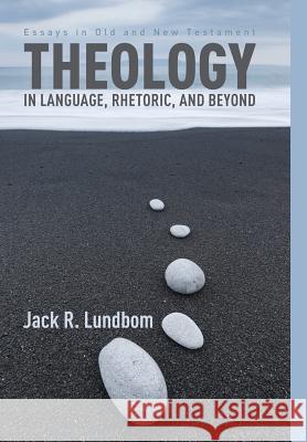 Theology in Language, Rhetoric, and Beyond Jack R Lundbom 9781498205634 Cascade Books - książka