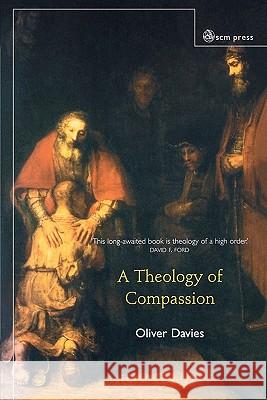 Theology of Compassion Oliver Davies 9780334028338 SCM Press - książka