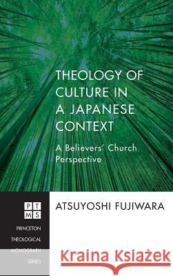 Theology of Culture in a Japanese Context Atsuyoshi Fujiwara 9781498254182 Pickwick Publications - książka