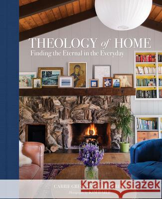 Theology of Home: Finding the Eternal in the Everyday Carrie Gress Noelle Mering Megan Schrieber 9781505113655 Tan Books - książka