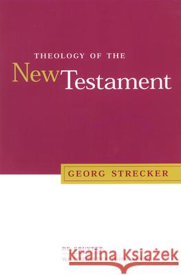 Theology of the New Testament Georg Strecker Fredrich Wilhelm Horn M. Eugene Boring 9780664223366 Westminster John Knox Press - książka