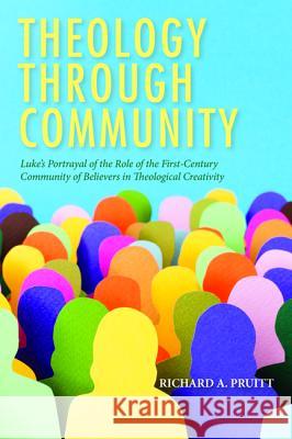 Theology through Community Pruitt, Richard A. 9781532664014 Wipf & Stock Publishers - książka