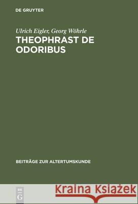 Theophrast De odoribus Ulrich Eigler, Georg Wöhrle 9783598774867 de Gruyter - książka