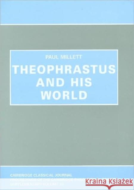 Theophrastus and his World Paul Millett 9780906014325 Cambridge Philological Society - książka