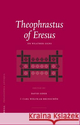 Theophrastus of Eresus: On Weather Signs Carl W. Brunschn David Sider 9789004155930 Brill Academic Publishers - książka