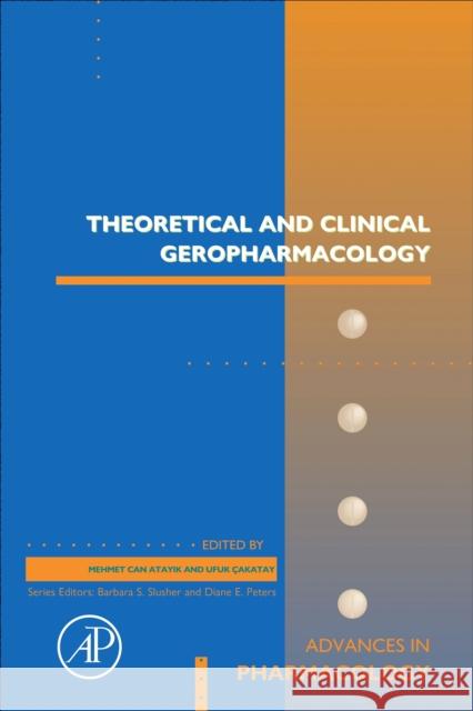 ​theoretical and Clinical Geropharmacology​: Volume 104 Mehmet Ca Ufuk Cakatay 9780443346439 Academic Press - książka