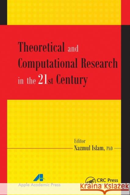 Theoretical and Computational Research in the 21st Century Nazmul Islam 9781774633489 Apple Academic Press - książka
