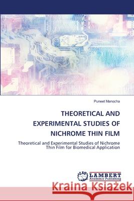 Theoretical and Experimental Studies of Nichrome Thin Film Puneet Manocha 9786203307795 LAP Lambert Academic Publishing - książka