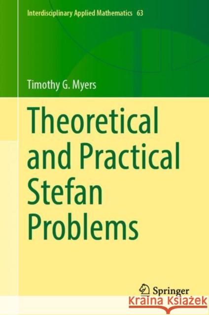 Theoretical and Practical Stefan Problems Timothy G. Myers 9783032048257 Springer - książka