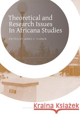 Theoretical and Research Issues in Africana Studies James E Turner   9781937306236 Diasporic Africa Press - książka