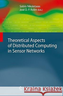 Theoretical Aspects of Distributed Computing in Sensor Networks Sotiris Nikoletseas Jose Rolim 9783642148484 Not Avail - książka