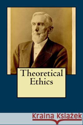 Theoretical Ethics Milton Valentine 9780692261613 Just and Sinner Publications - książka