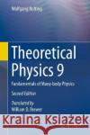 Theoretical Physics 9: Fundamentals of Many-Body Physics Nolting, Wolfgang 9783319983240 Springer