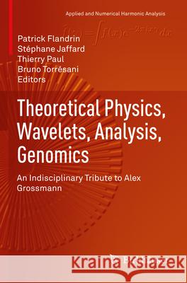 Theoretical Physics, Wavelets, Analysis, Genomics  9783030458492 Springer International Publishing - książka