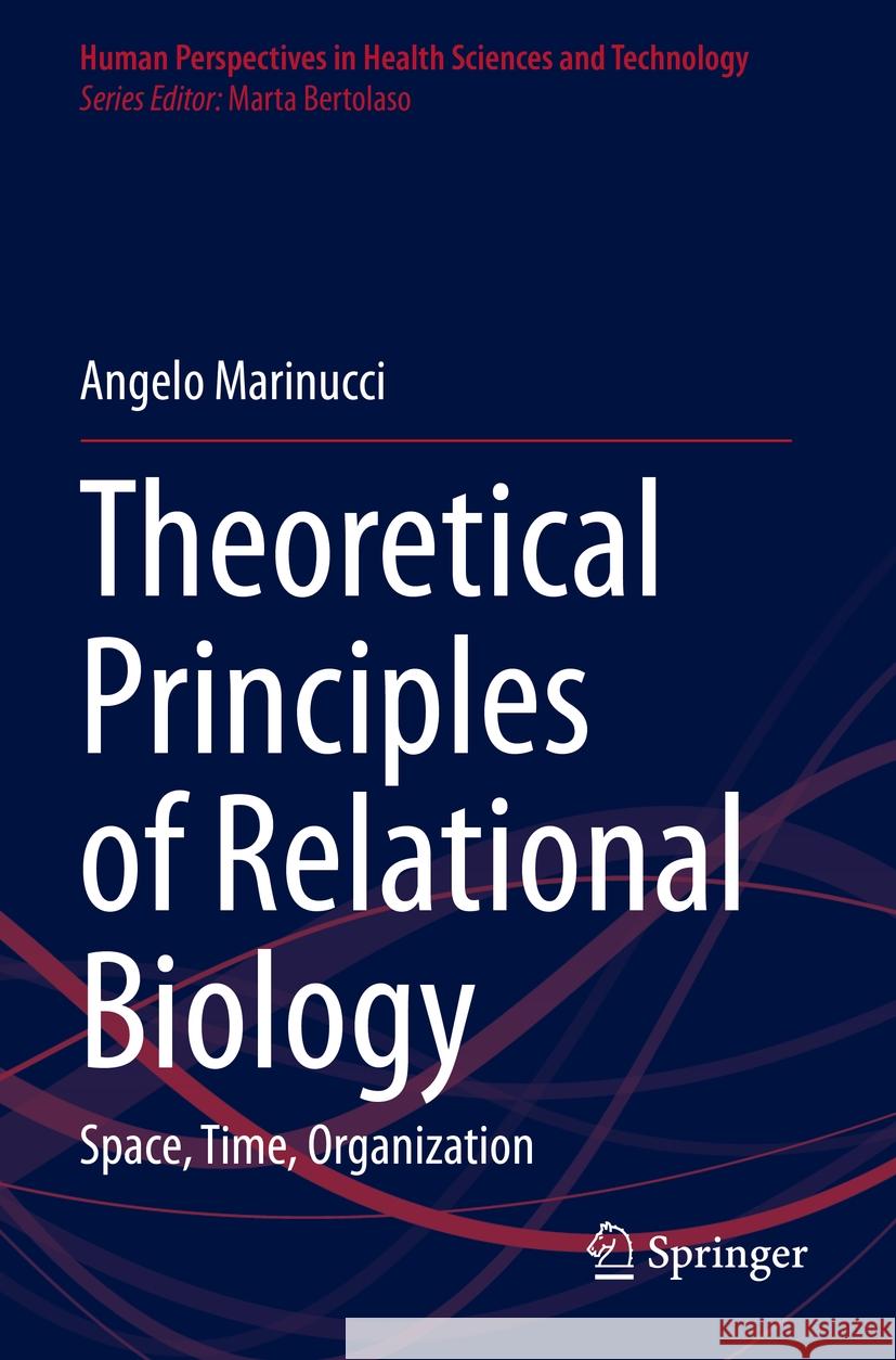 Theoretical Principles of Relational Biology Angelo Marinucci 9783031393761 Springer International Publishing - książka