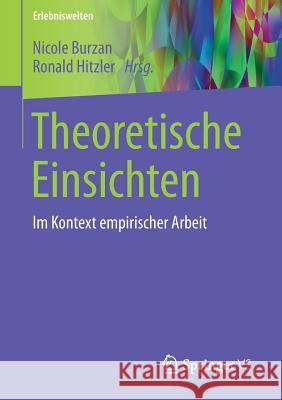 Theoretische Einsichten: Im Kontext Empirischer Arbeit Burzan, Nicole 9783658167493 Springer vs - książka