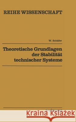 Theoretische Grundlagen Der Stabilität Technischer Systeme: Direkte Methode Schäfer, Wolfgang 9783528068165 Vieweg+teubner Verlag - książka