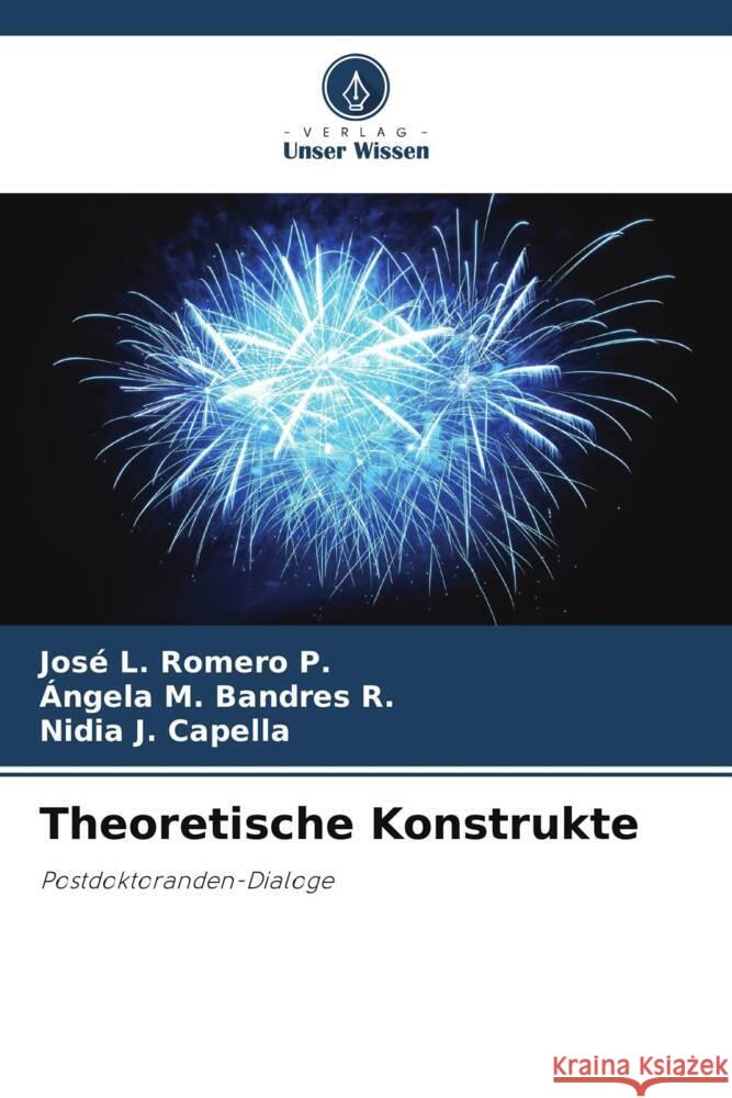 Theoretische Konstrukte Jos? L. Romer ?ngela M. Bandre Nidia J. Capella 9786207419852 Verlag Unser Wissen - książka