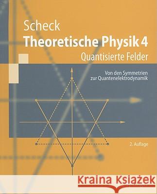 Theoretische Physik 4: Quantisierte Felder Scheck, Florian 9783540713401 Springer - książka