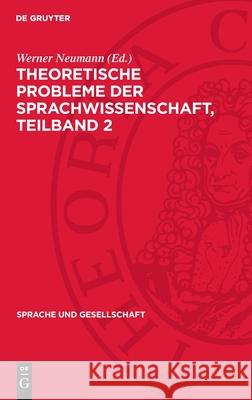 Theoretische Probleme der Sprachwissenschaft, Teilband 2 Werner Neumann 9783112740880 De Gruyter (JL) - książka