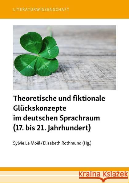 Theoretische und fiktionale Glückskonzepte im deutschen Sprachraum (17. bis 21. Jahrhundert)  9783732903658 Frank & Timme - książka