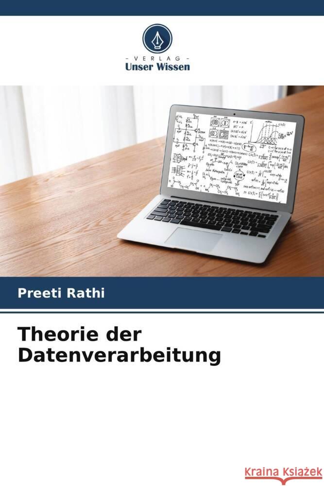 Theorie der Datenverarbeitung Preeti Rathi 9786208016074 Verlag Unser Wissen - książka