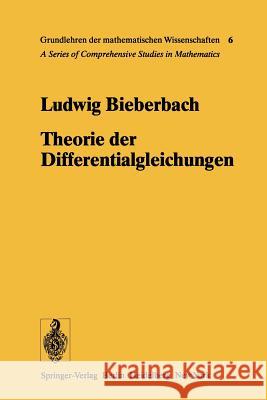 Theorie Der Differentialgleichungen: Vorlesungen Aus Dem Gesamtgebiet Der Gewöhnlichen Und Der Partiellen Differentialgleichungen Bieberbach, Ludwig 9783642672255 Springer - książka
