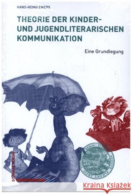 Theorie Der Kinder- Und Jugendliterarischen Kommunikation: Eine Grundlegung Hans-Heino Ewers 9783757400781 Schwabe Verlagsgruppe AG - książka