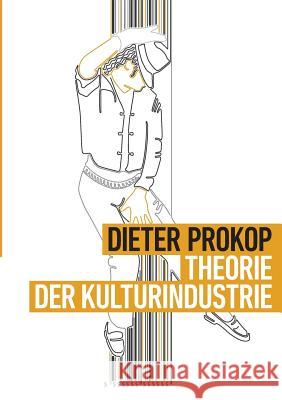 Theorie der Kulturindustrie Dieter Prokop 9783734598913 Tredition Gmbh - książka