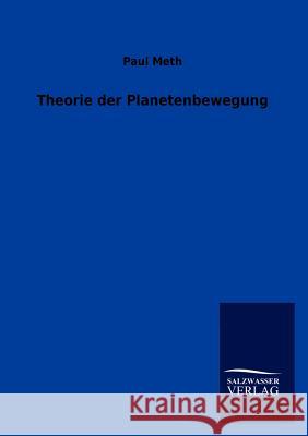 Theorie der Planetenbewegung Meth, Paul 9783846020128 Salzwasser-Verlag Gmbh - książka