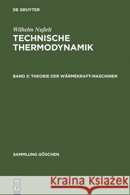 Theorie Der Wärmekraftmaschinen Nußelt, Wilhelm 9783111016719 Walter de Gruyter - książka