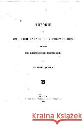 Theorie der zweifach unendlichen Theatareihen Krazer, Adolf 9781533187642 Createspace Independent Publishing Platform - książka